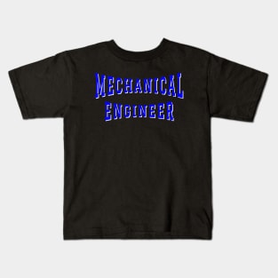 Mechanical Engineer in Blue Color Text Kids T-Shirt